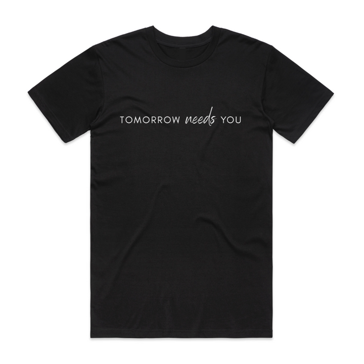 tomorrow needs you - mental health awareness t-shirt - Kind Is Cool 