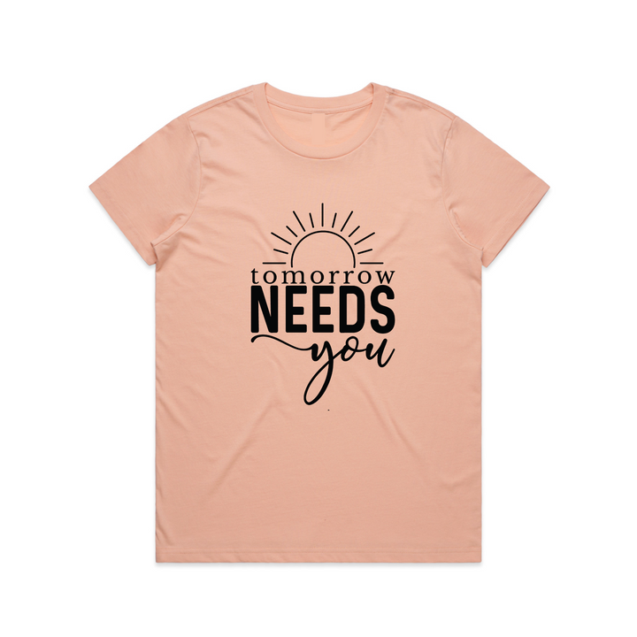 Tomorrow Needs You Sunrise Womens Crew T-Shirt